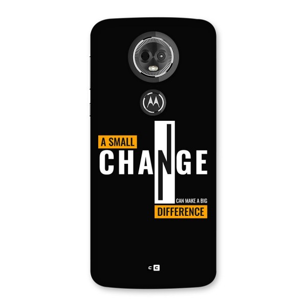 A Small Change Back Case for Moto E5 Plus