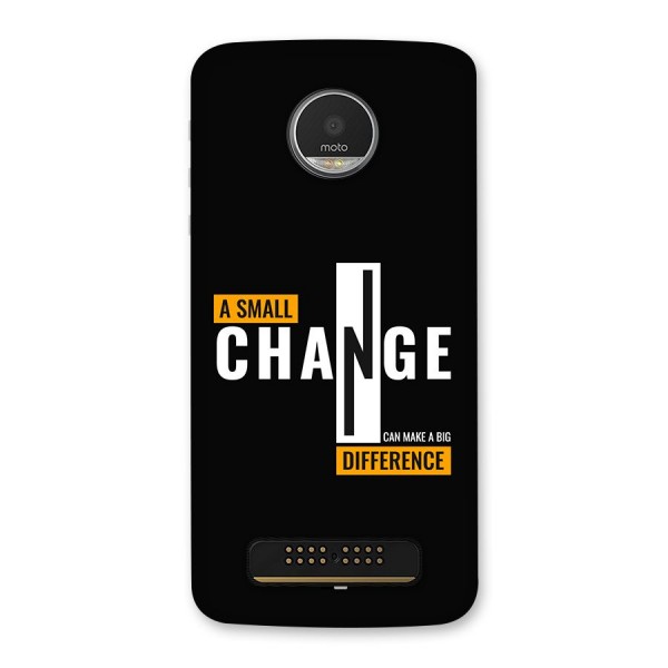 A Small Change Back Case for Moto Z Play