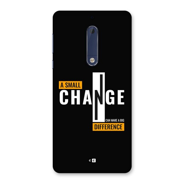 A Small Change Back Case for Nokia 5