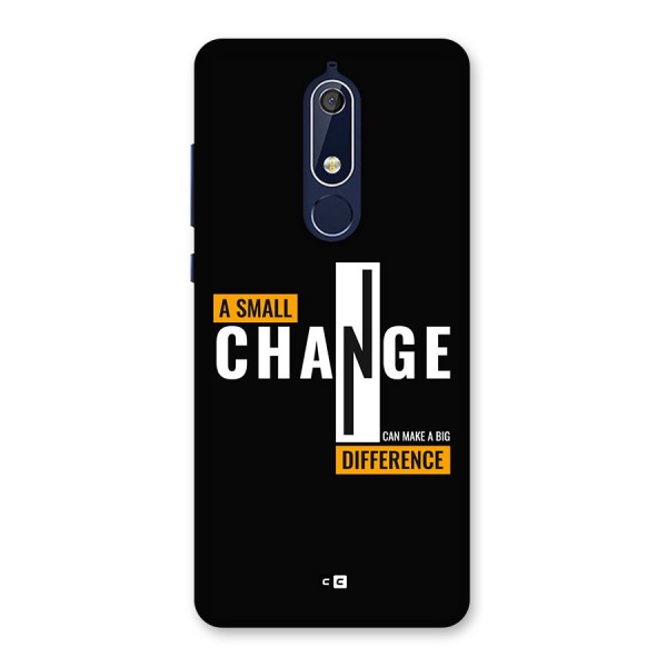 A Small Change Back Case for Nokia 5.1
