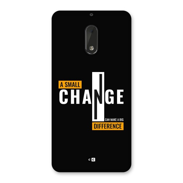 A Small Change Back Case for Nokia 6