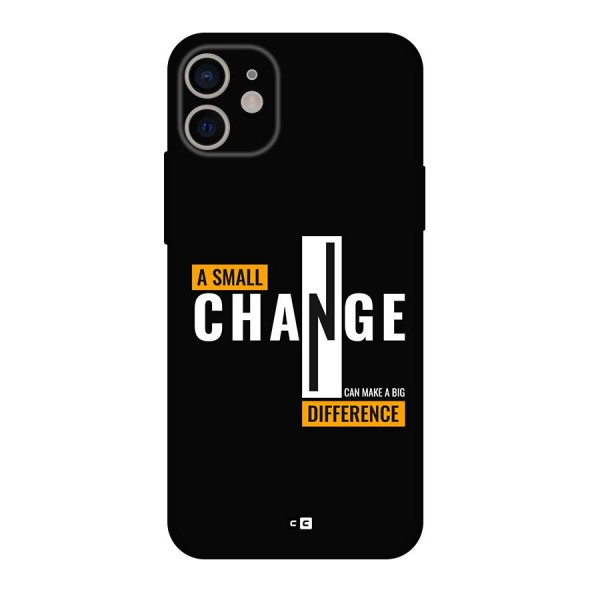 A Small Change Back Case for iPhone 11