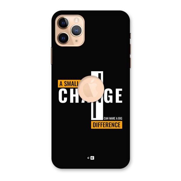 A Small Change Back Case for iPhone 11 Pro Max Logo Cut