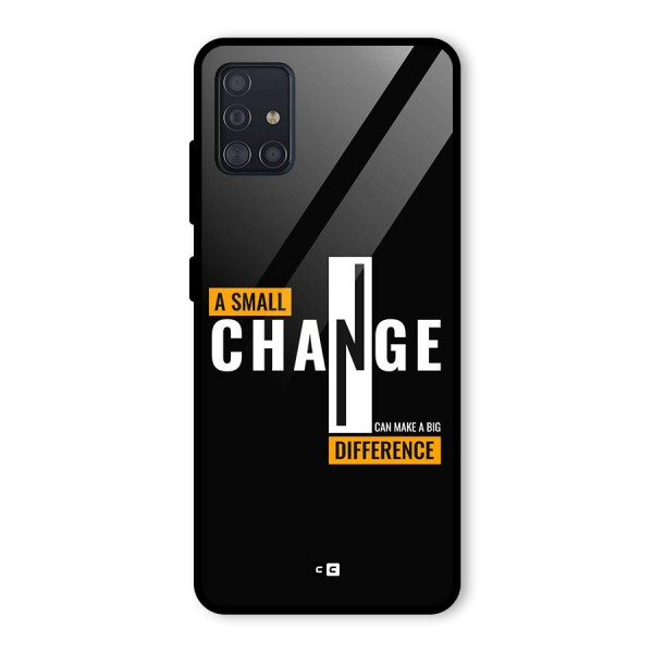A Small Change Glass Back Case for Galaxy A51