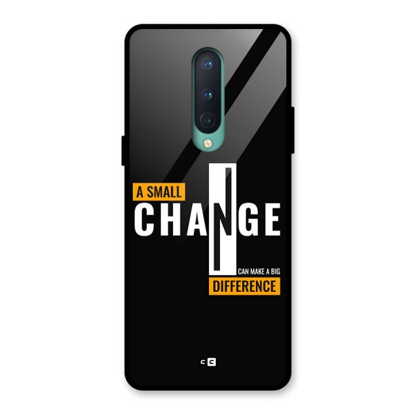 A Small Change Glass Back Case for OnePlus 8