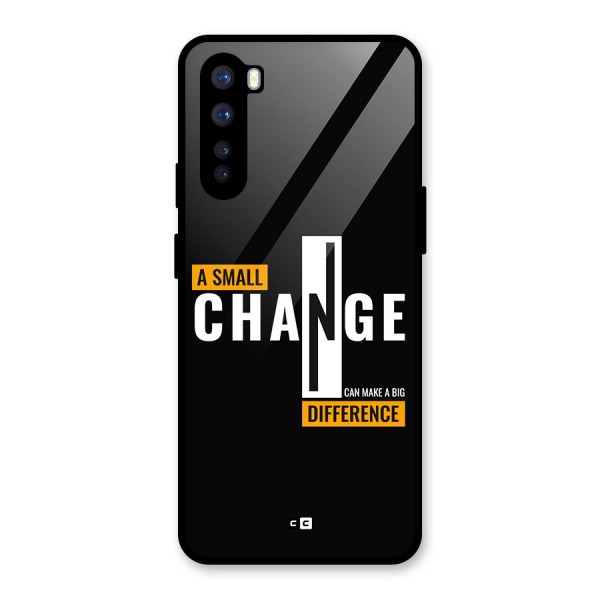 A Small Change Glass Back Case for OnePlus Nord