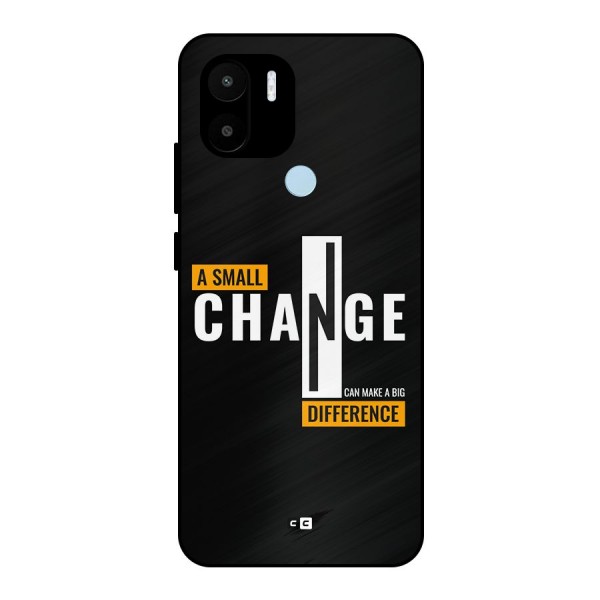 A Small Change Metal Back Case for Redmi A1 Plus