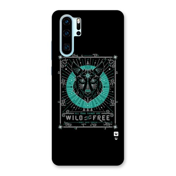 All Good Things Wild and Free Back Case for Huawei P30 Pro