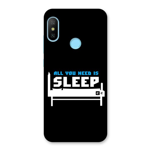 All You Need Sleep Back Case for Redmi 6 Pro