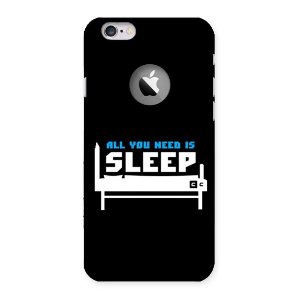 All You Need Sleep Back Case for iPhone 6 Logo Cut