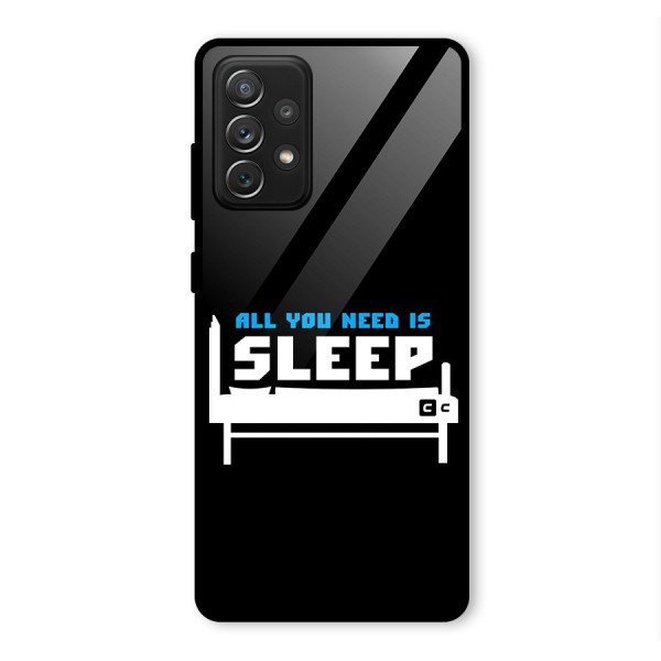All You Need Sleep Glass Back Case for Galaxy A72