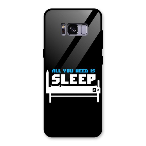 All You Need Sleep Glass Back Case for Galaxy S8