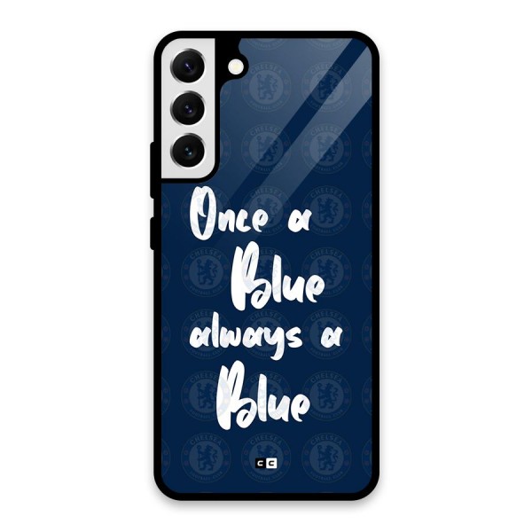 Always A Blue Glass Back Case for Galaxy S22 Plus 5G
