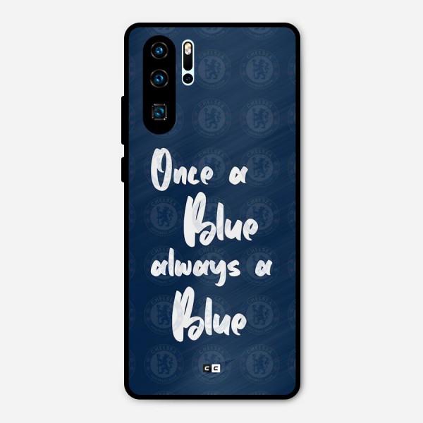 Always A Blue Metal Back Case for Huawei P30 Pro