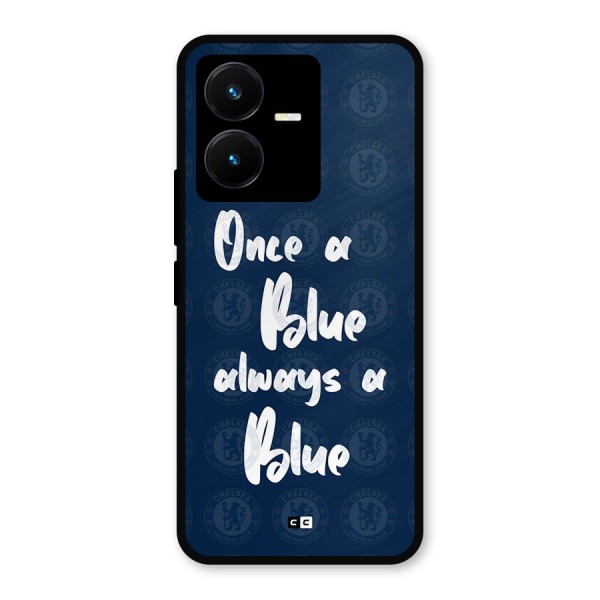Always A Blue Metal Back Case for Vivo Y22