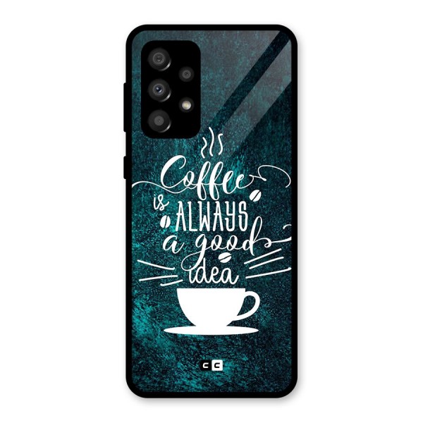 Always Coffee Glass Back Case for Galaxy A32