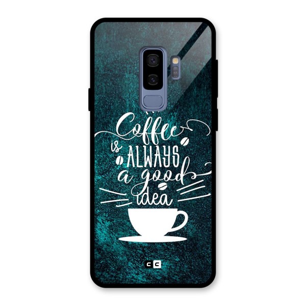 Always Coffee Glass Back Case for Galaxy S9 Plus