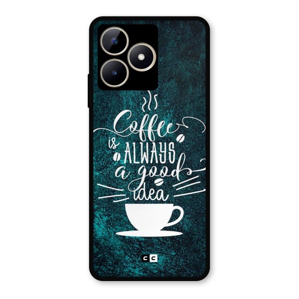 Always Coffee Metal Back Case for Realme C53