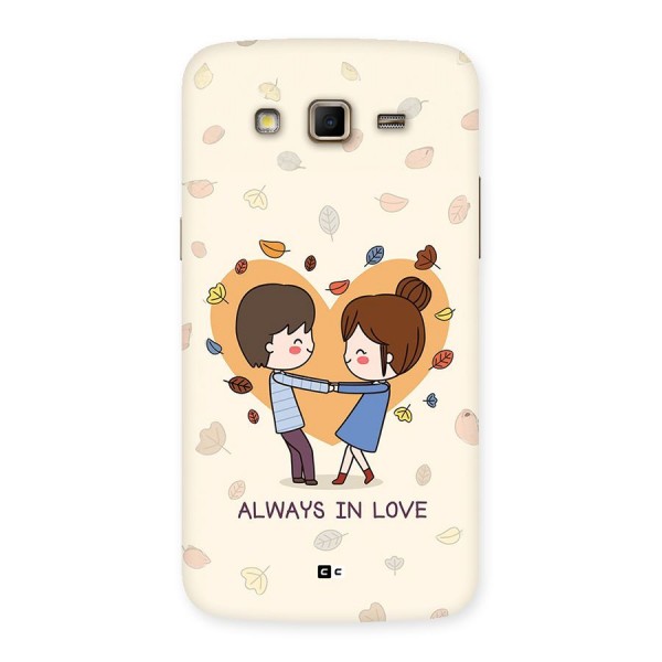 Always In Love Back Case for Galaxy Grand 2