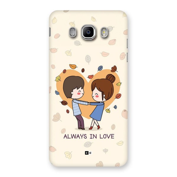 Always In Love Back Case for Galaxy J5 2016