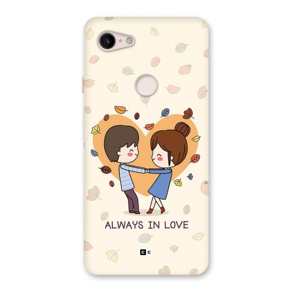 Always In Love Back Case for Google Pixel 3 XL
