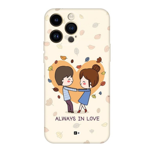 Always In Love Back Case for iPhone 14 Pro Max
