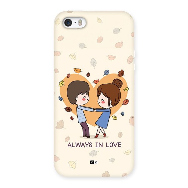 Always In Love Back Case for iPhone 5 5s