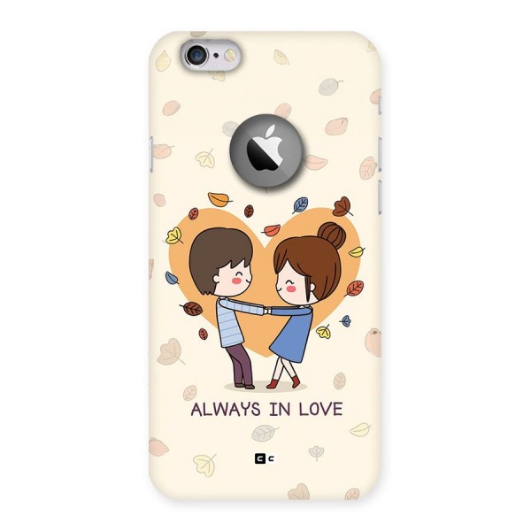 Always In Love Back Case for iPhone 6 Logo Cut