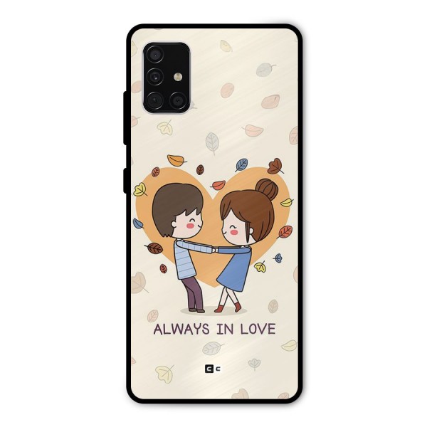 Always In Love Metal Back Case for Galaxy A51