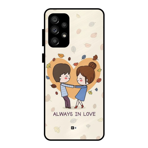 Always In Love Metal Back Case for Galaxy A73 5G