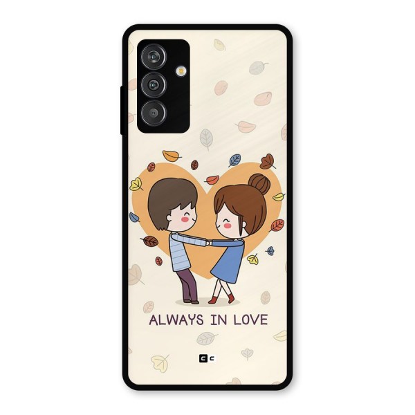 Always In Love Metal Back Case for Galaxy F13