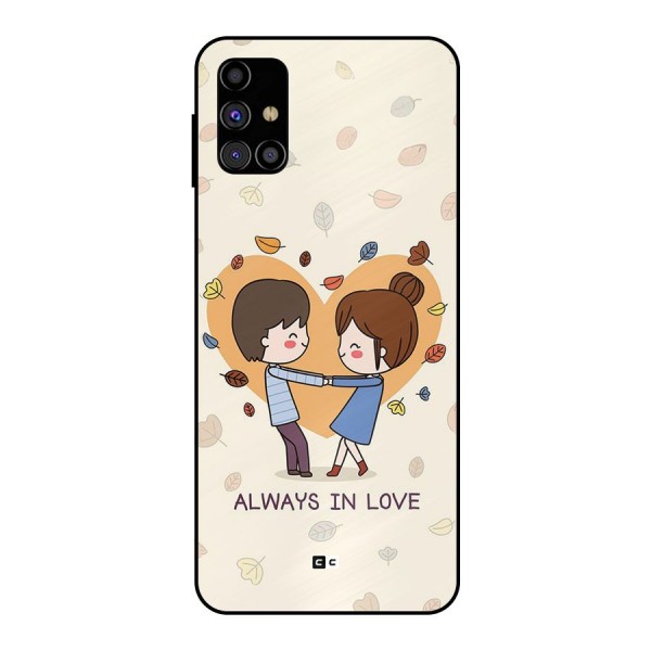 Always In Love Metal Back Case for Galaxy M31s