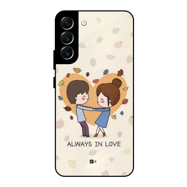 Always In Love Metal Back Case for Galaxy S22 Plus 5G