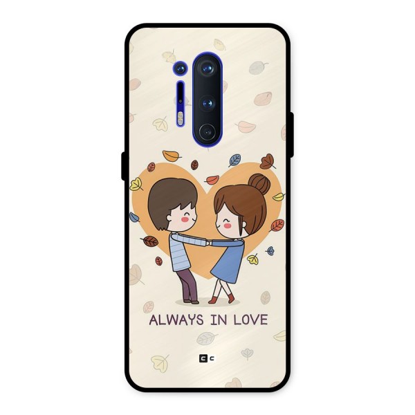 Always In Love Metal Back Case for OnePlus 8 Pro