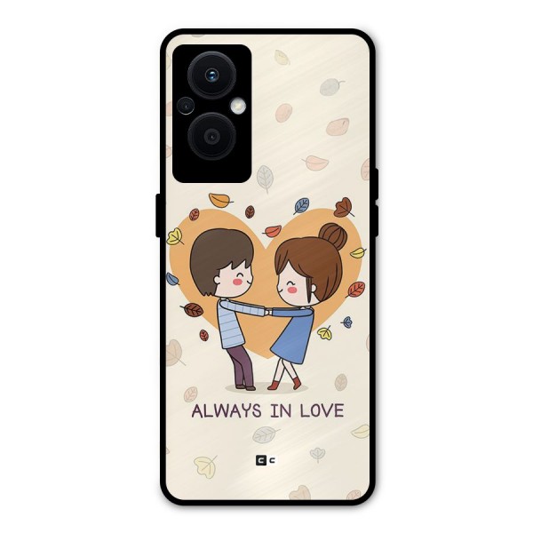 Always In Love Metal Back Case for Oppo F21s Pro 5G