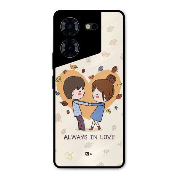 Always In Love Metal Back Case for Tecno Pova 5 Pro 5G