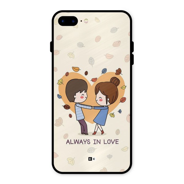 Always In Love Metal Back Case for iPhone 8 Plus