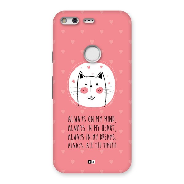 Always In Mind Back Case for Google Pixel XL
