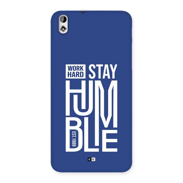 Always Stay Humble Back Case for Desire 816