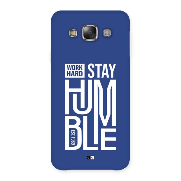 Always Stay Humble Back Case for Galaxy E7