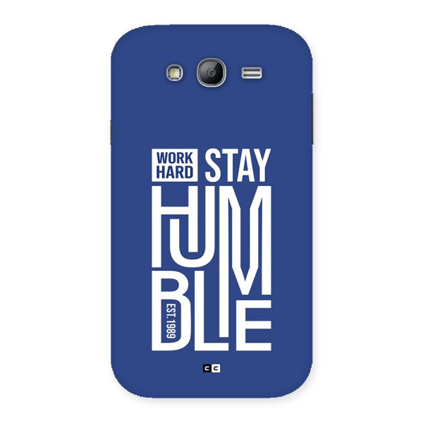 Always Stay Humble Back Case for Galaxy Grand Neo Plus