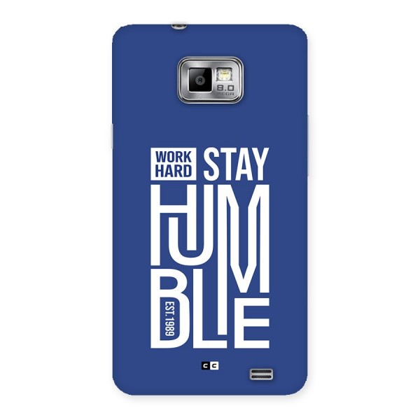 Always Stay Humble Back Case for Galaxy S2