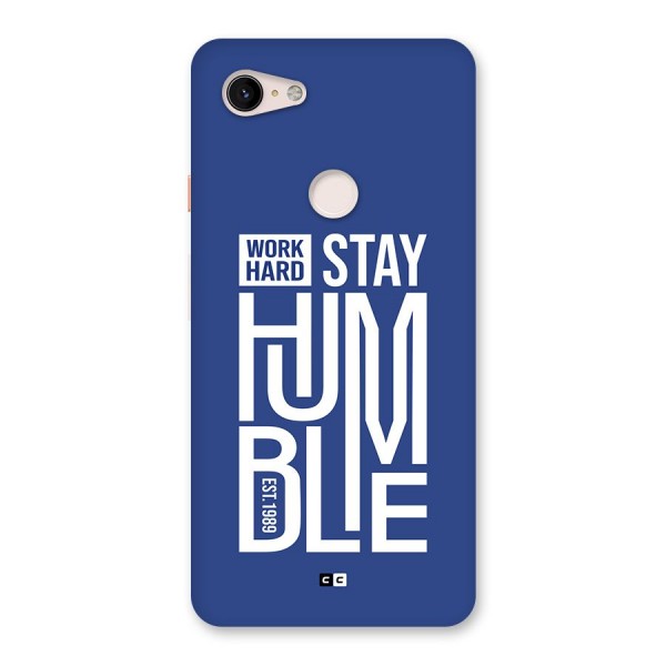 Always Stay Humble Back Case for Google Pixel 3 XL
