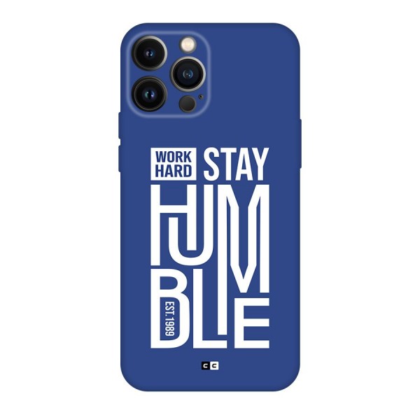 Always Stay Humble Back Case for iPhone 13 Pro Max