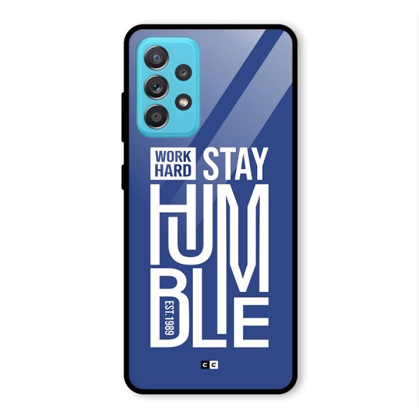 Always Stay Humble Glass Back Case for Galaxy A52