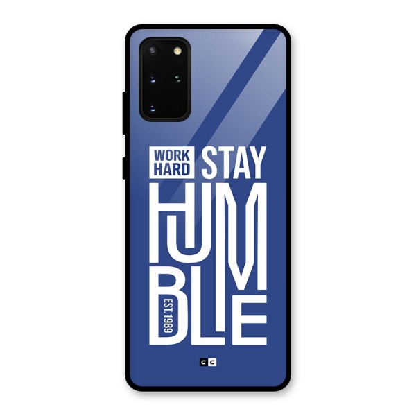 Always Stay Humble Glass Back Case for Galaxy S20 Plus