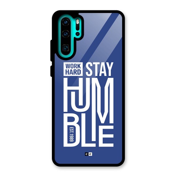 Always Stay Humble Glass Back Case for Huawei P30 Pro