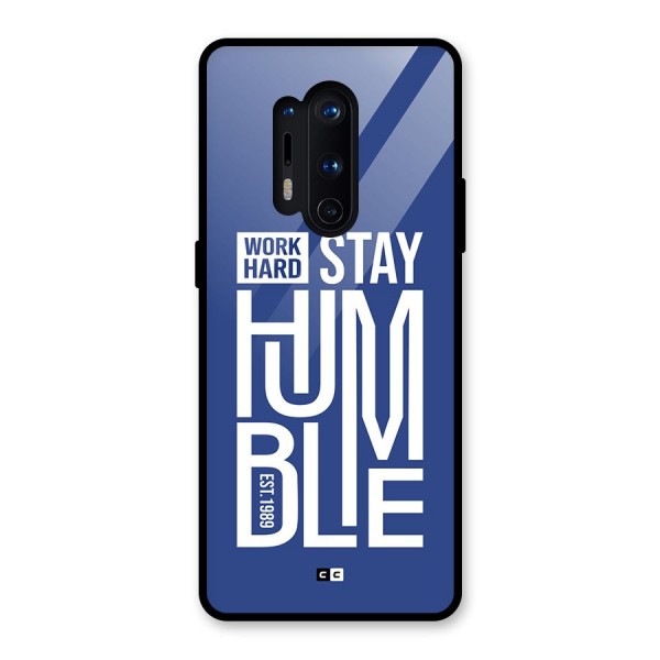 Always Stay Humble Glass Back Case for OnePlus 8 Pro