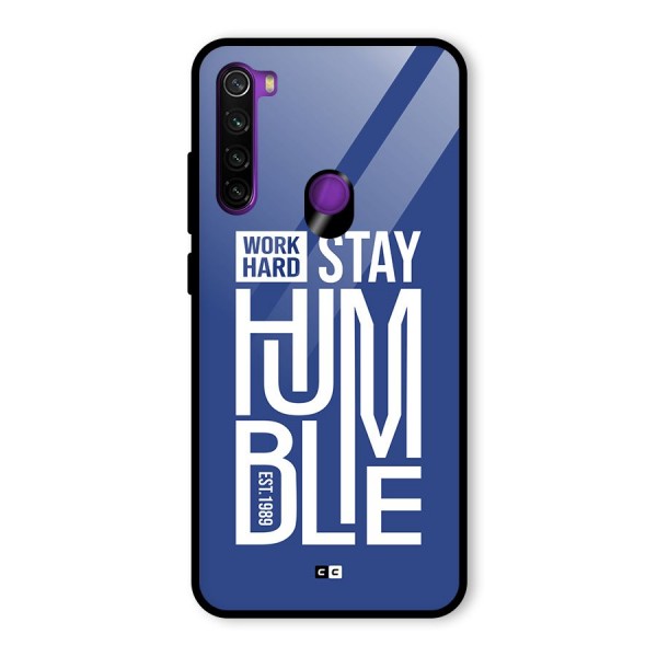 Always Stay Humble Glass Back Case for Redmi Note 8