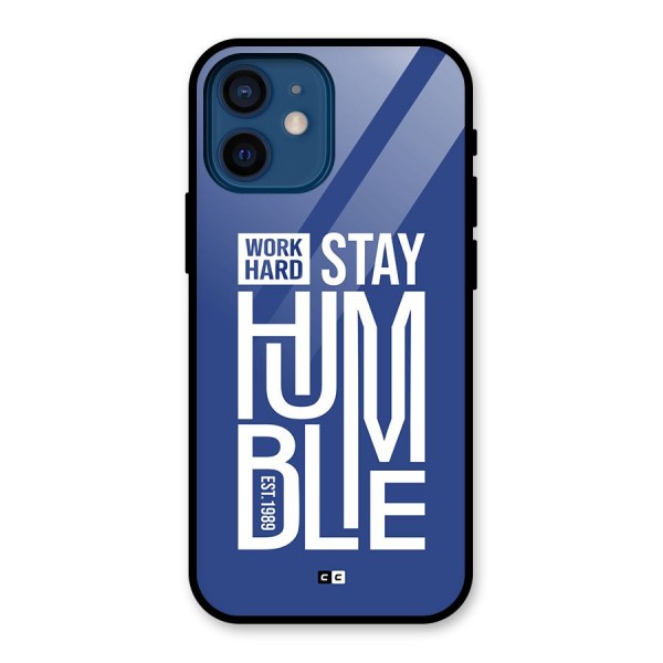 Always Stay Humble Glass Back Case for iPhone 12 Mini